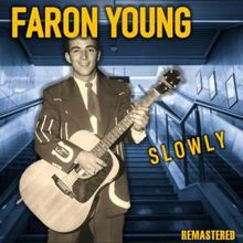 Faron Young: Slowly (Remastered)