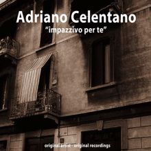 Adriano Celentano: Impazzivo per te