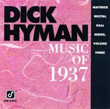 Dick Hyman: Music Of 1937: Maybeck Recital Hall Series (Vol. 3) (Music Of 1937: Maybeck Recital Hall SeriesVol. 3)