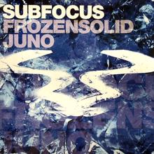 Sub Focus: Frozen Solid / Juno