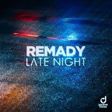 Remady: Late Night (Extended Mix)