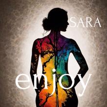 Sara: Enjoy