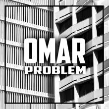 OMAR: Problem