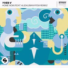 Yves V: Home Now (feat. Alida) (ManyFew Remix)