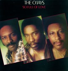 THE O'JAYS: So Full Of Love