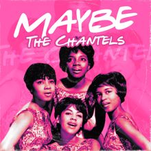 The Chantels: Look in My Eyes