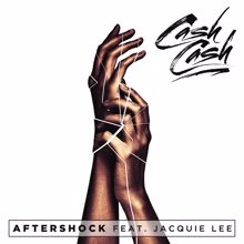 Cash Cash, Jacquie: Aftershock (feat. Jacquie)