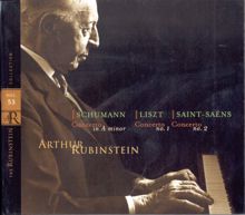 Arthur Rubinstein: Rubinstein Collection, Vol. 53: Concertos: Schumann Concerto, Liszt Concerto No. 1, Saint-Saëns: Concerto No. 2