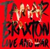 Tamar Braxton: Love and War