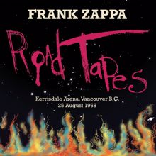 Frank Zappa: Road Tapes, Venue #1 (Live Kerrisdale Arena, Vancouver B.C. - 25 August 1968)