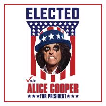 Alice Cooper: Elected (Alice Cooper For President 2016)