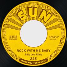 Billy Lee Riley: Rock with Me Baby / Trouble Bound