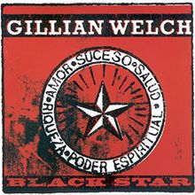 Gillian Welch: Black Star (Live)