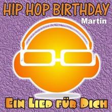 Ein Lied für Dich: Hip Hop Birthday: Martin