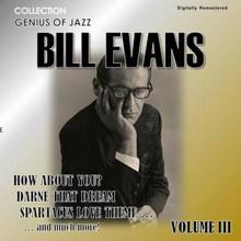 Bill Evans: Genius of Jazz - Bill Evans, Vol. 3 (Digitally Remastered)