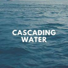 Rain Sounds: Cascading Water