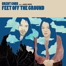 Brent Cobb: Feet Off The Ground (feat. Jade Bird)