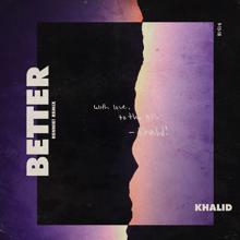 Khalid: Better (Rennie! Remix)