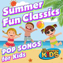The Countdown Kids: Summer Fun Classics: Pop Songs for Kids