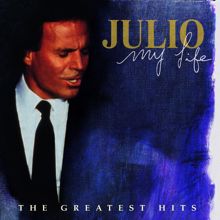 Julio Iglesias: My Life: The Greatest Hits