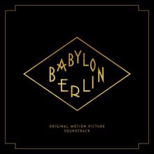Various Artists: Babylon Berlin (Music from the Original TV Series)