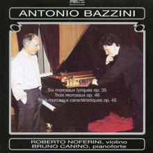 Bruno Canino: Bazzini:6 Morceaux lyriques, Op. 35 - 3 Morceaux caractéristiques, Op. 45 - 3 Morceaux, Op. 46