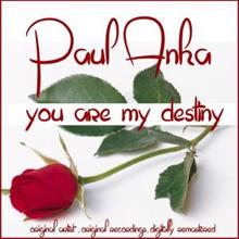 Paul Anka: You Are My Destiny