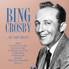 Bing Crosby: Bing Crosby - At His Best