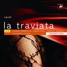 Riccardo Muti;Orchestra del Teatro alla Scala;Coro del Teatro alla Scala: La Traviata/Annina?; Comandate? (Voice)