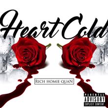 Rich Homie Quan: Heart Cold