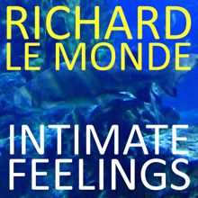 Richard Le Monde: Intimate Feelings