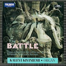 Kalevi Kiviniemi: The Battle - Organ Music from The Gothic Period, Renaissance and Early Baroque