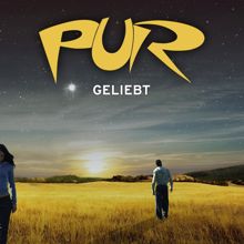 PUR: Geliebt