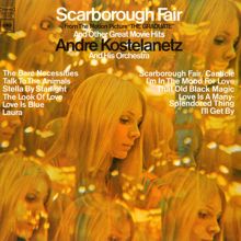 Andre Kostelanetz & His Orchestra: Scarborough Fair and Other Great Movie Hits