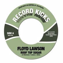 Floyd Lawson: Roof Top Sugar / I Ain't Going Nowhere