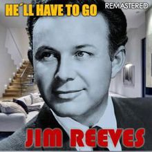 Jim Reeves: He'll Have to Go (Remastered)