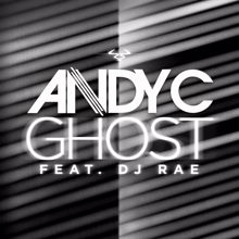 Andy C, DJ Rae: Ghost (feat. DJ Rae)