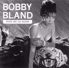 Bobby Bland: Never Let Me Go (Album Version)