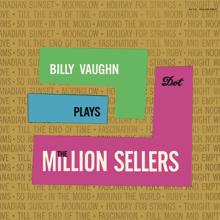 Billy Vaughn: Billy Vaughn Plays The Million Sellers