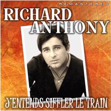 Richard Anthony: J'entends Siffler Le Train (Remastered)