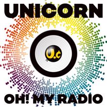 Unicorn: OH! MY RADIO+Live Tracks [UC30 "Wakagaerukinrou"]