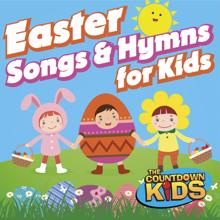 The Countdown Kids: Easter Songs & Hymns for Kids