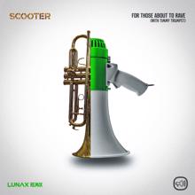 Scooter: For Those About To Rave (LUNAX Remix)
