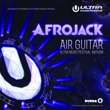Afrojack: Air Guitar (Ultra Music Festival Anthem)