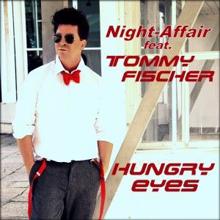 Night-Affair feat. Tommy Fischer: Hungry Eyes