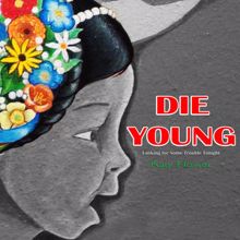 Katy Flower: Die Young (Looking for Some Trouble Tonight)