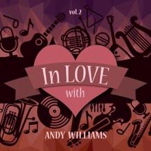 ANDY WILLIAMS: When Your Lover Has Gone