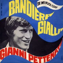 Gianni Pettenati: Bandiera gialla / Se mi vuoi così [Digital 45]