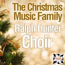 Ralph Hunter Choir: Carol Medley: Joy to the World - God Rest Ye Merry, Gentlemen - Hark! the Herald Angels Sing (Remastered)