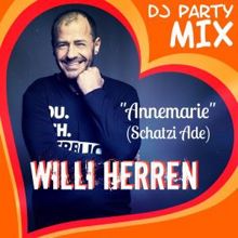 Willi Herren: Annemarie (Schatzi Ade) [DJ Party Mix]